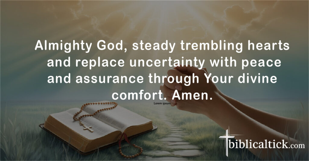  Prayers For The Sick
Almighty God, steady trembling hearts and replace uncertainty with peace and assurance through Your divine comfort. Amen.