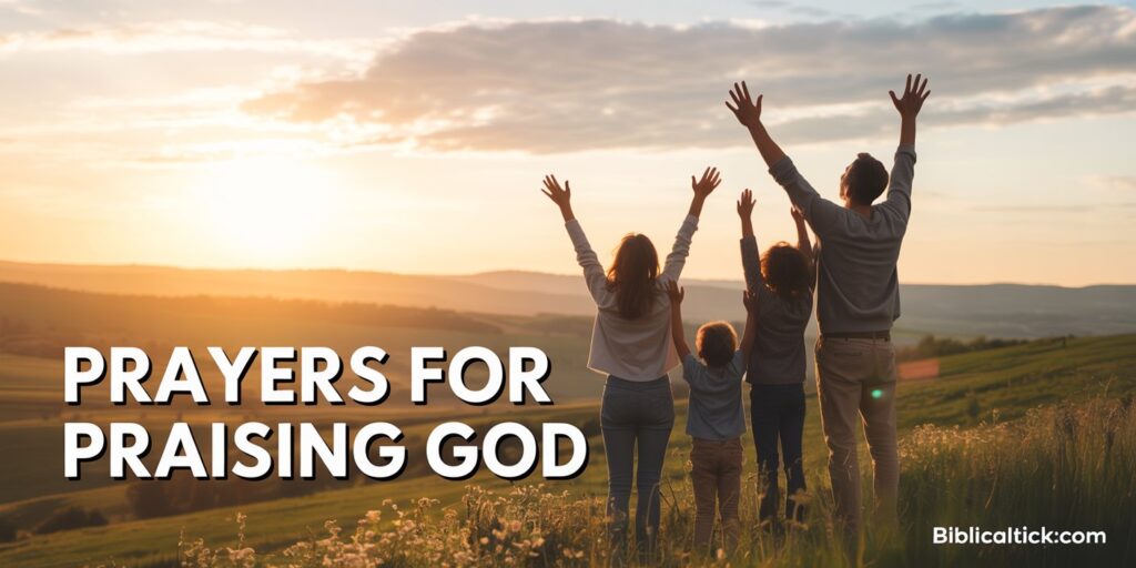 25+ Powerful Prayers For Praising God