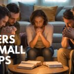 25+ Powerful Prayers For Small Groups