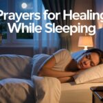 25+ Powerful Prayers For Healing While Sleeping