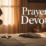 25+ Powerful Prayers For Devotion