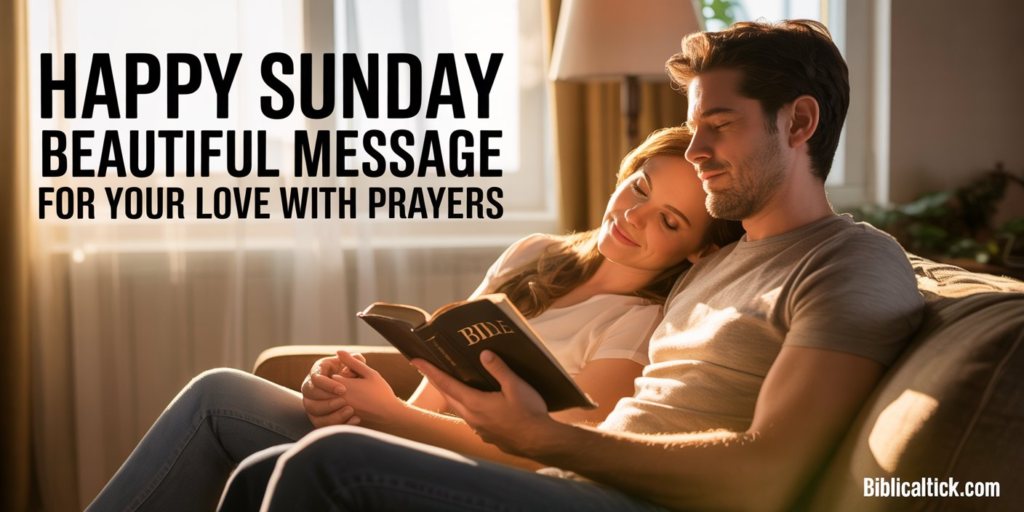 250+ Happy Sunday Beautiful Message For Your Love With Prayers
