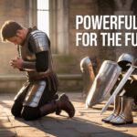 25+ Powerful Prayers For The Full Armor Of God