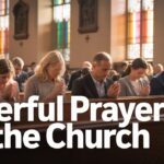 25+ Powerful Prayers For The Church
