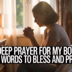 180+ Short Deep Prayer for My Boyfriend Powerful Words to Bless and Protect Him