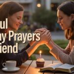 170+ Powerful Birthday Prayers for a Friend
