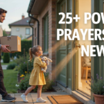 25+ Powerful Prayers For A New Home